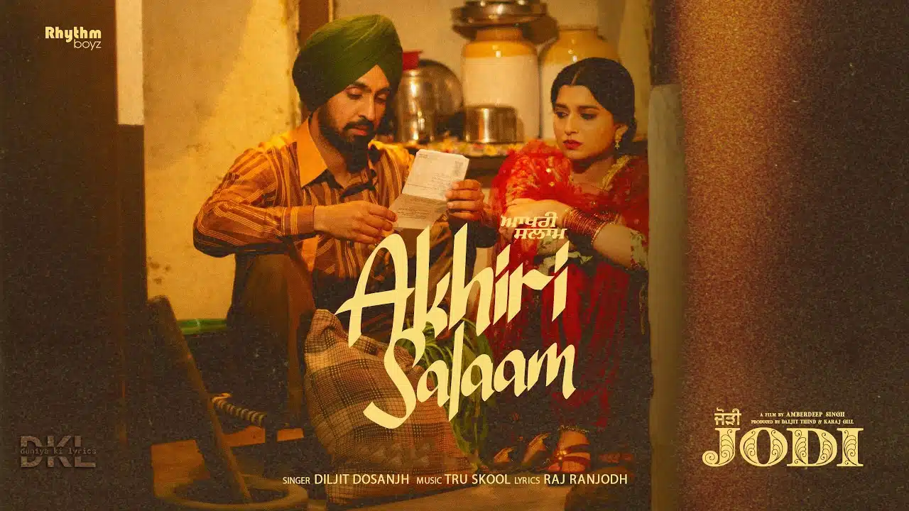 Aakhri Salaam Lyrics – Jodi | Diljit Dosanjh