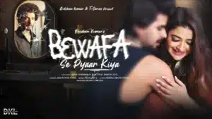 Bewafa Se Pyaar Kiya Lyrics – Jubin Nautiyal