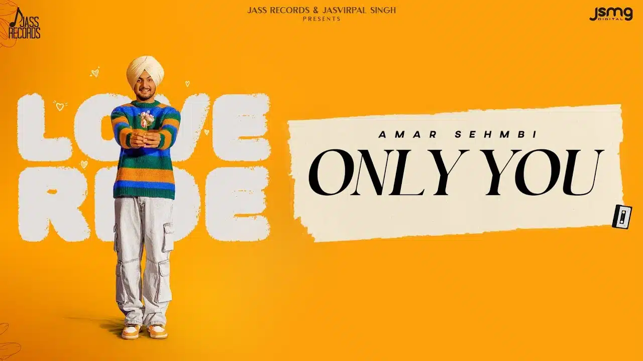 Only You Lyrics – Amar Sehmbi