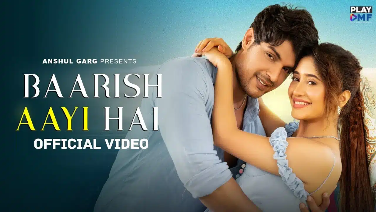 Baarish Aayi Hai Lyrics – Rito Riba