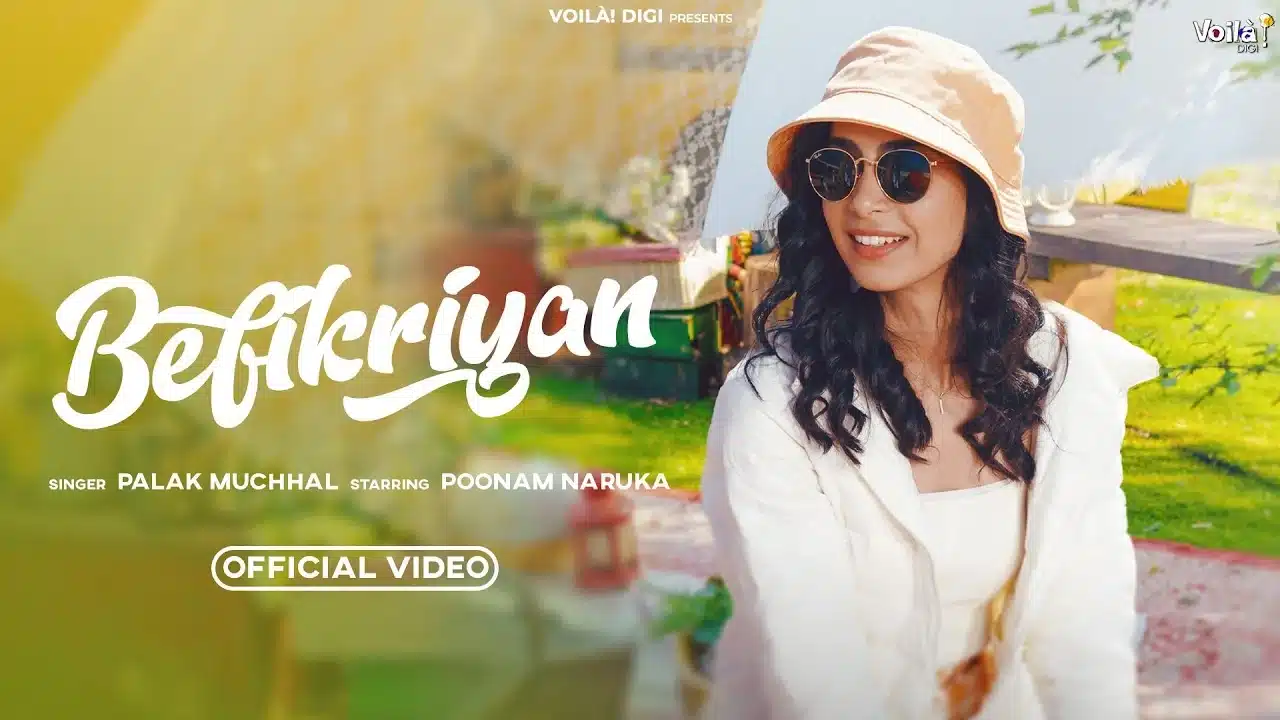 Befikriyan Lyrics – Palak Muchhal