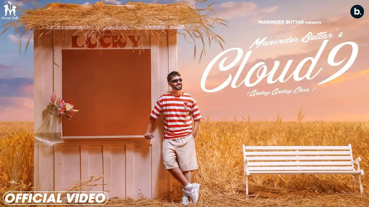 Cloud 9 Lyrics – Maninder Butter | Godday Godday Chaa