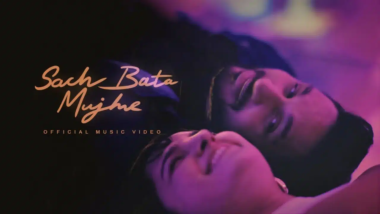 Sach Bata Mujhe Lyrics – Arjun Kanungo x Shirley Setia