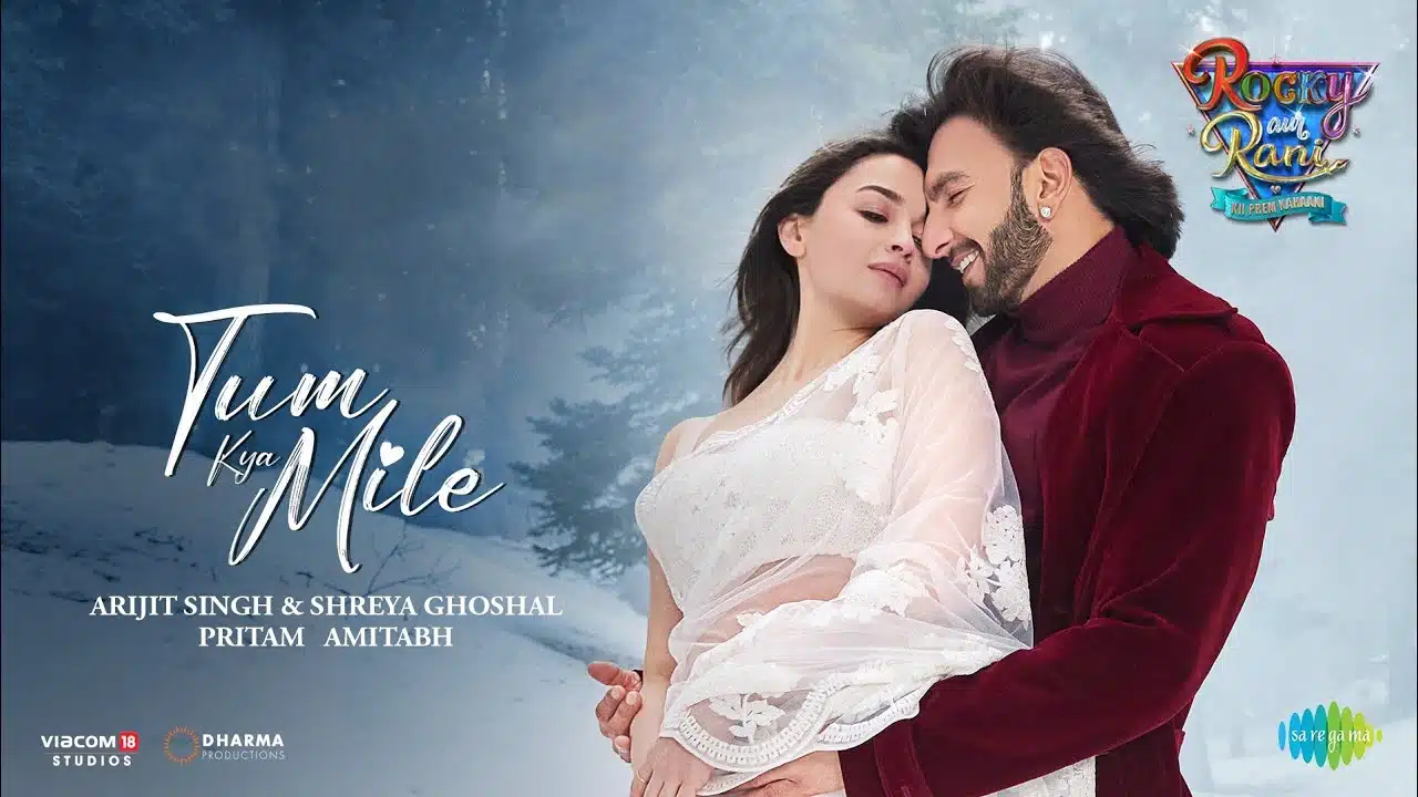 Tum Kya Mile Lyrics – Rocky Aur Rani Ki Prem Kahani | Arijit Singh