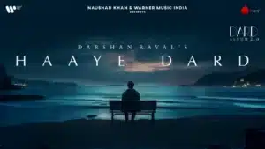 Haaye Dard Lyrics – Darshan Raval x Shirley Setia