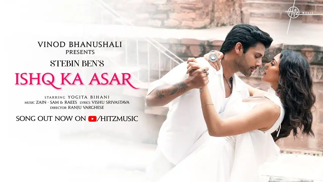 Ishq Ka Asar Lyrics – Stebin Ben