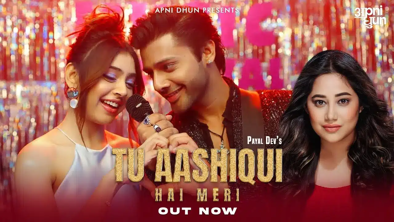 Tu Aashiqui Hai Meri Lyrics – Stebin Ben x Payal Dev