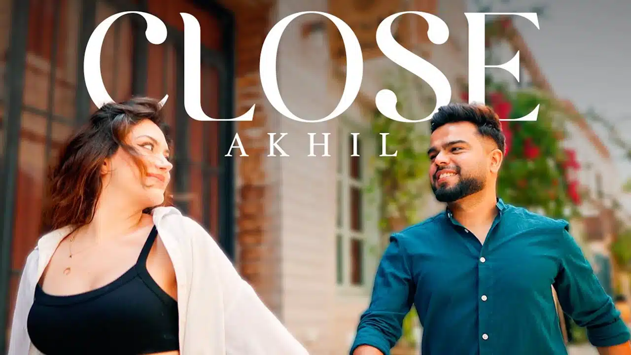 Close Lyrics – Akhil