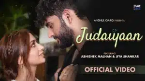 Judaiyaan Lyrics – Abhishek Malhan