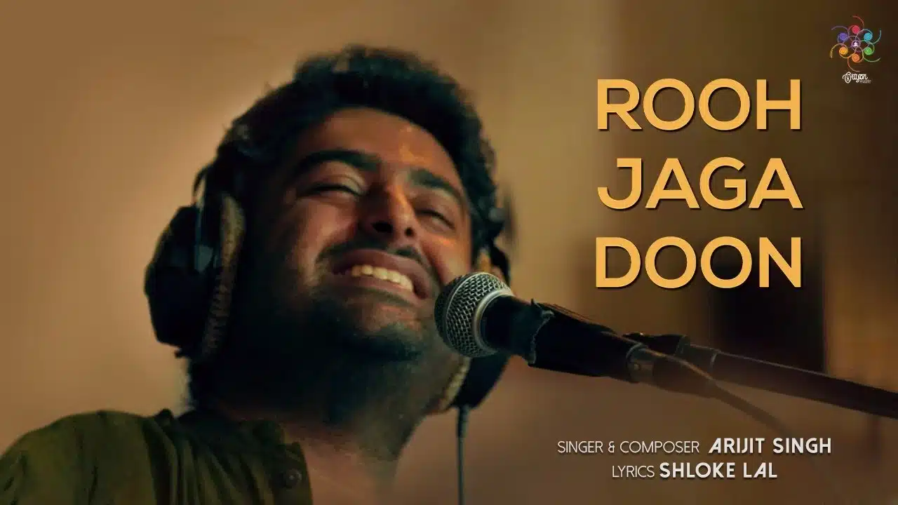 Rooh Jaga Doon Lyrics – Arijit Singh