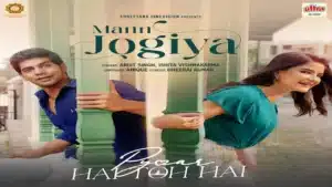 Mann Jogiya Lyrics – Arijit Singh | Pyaar Hai Toh Hai