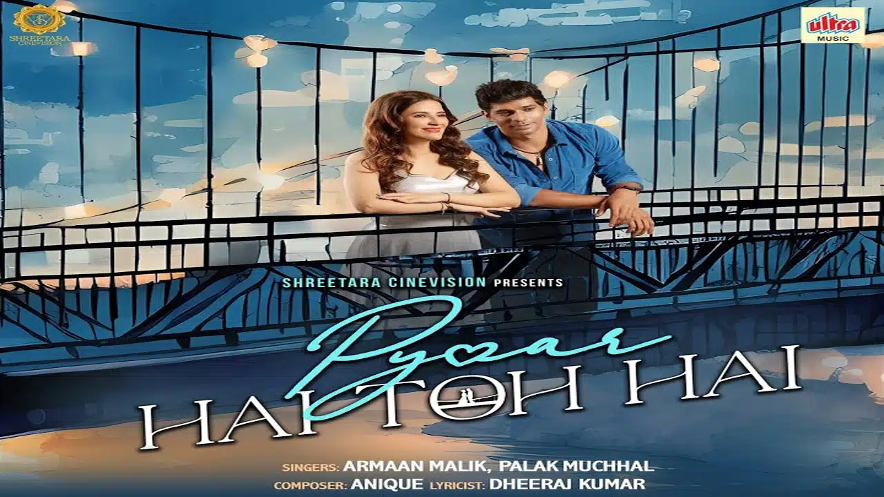 Pyaar Hai Toh Hai Lyrics – Armaan Malik | Title Track