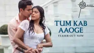 Tum Kab Aaoge Lyrics – Rahul Vaidya RKV