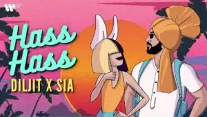 Hass Hass Lyrics – Diljit Dosanjh x Sia