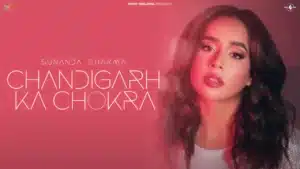 Chandigarh Ka Chokra Lyrics – Sunannda Sharma