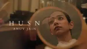 Husn Lyrics – Anuv Jain