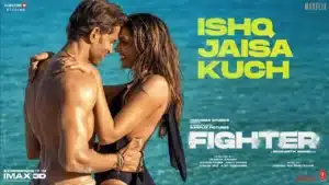 Ishq Jaisa Kuch Lyrics – Fighter | Vishal-Shekhar