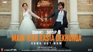 Main Tera Rasta Dekhunga Lyrics – Dunki | Vishal Mishra