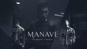 Manave Lyrics – The PropheC x Mitraz