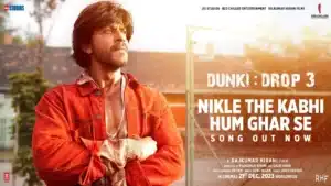 Nikle The Kabhi Hum Ghar Se Lyrics – Dunki | Sonu Nigam