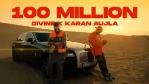 100 Million Lyrics – Karan Aujla x Divine