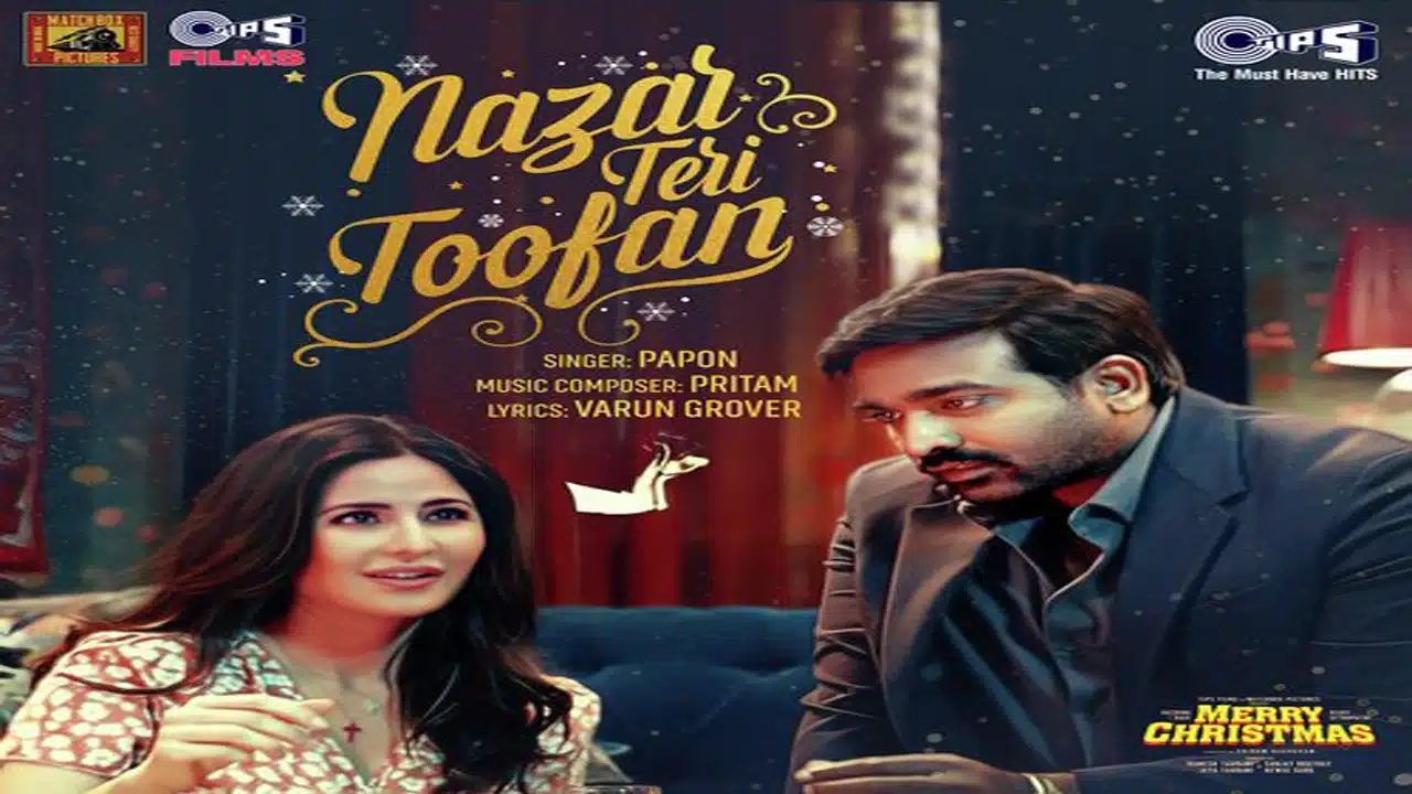 Nazar Teri Toofan Lyrics – Merry Christmas | Papon