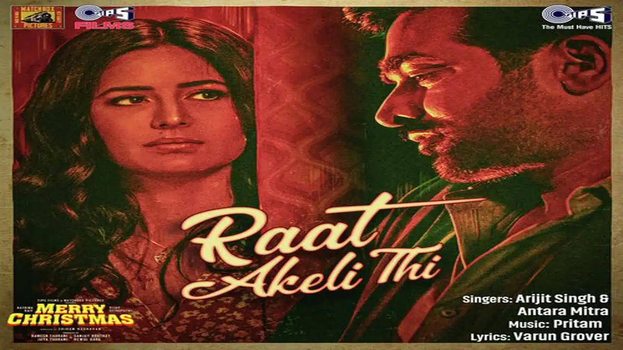 Raat Akeli Thi Lyrics – Merry Christmas | Arijit Singh