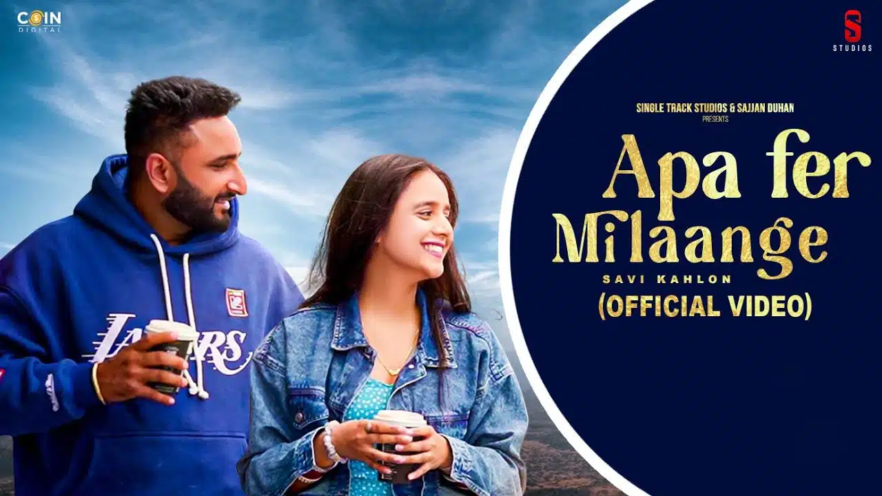 Apa Fer Milaange Lyrics – Savi Kahlon