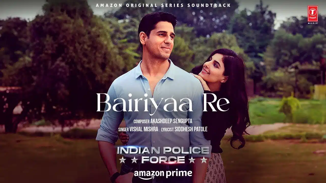 Bairiyaa Re Lyrics – Vishal Mishra | India Police Force