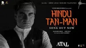 Hindu Tan-Man Lyrics – Main Atal Hoon | Kailash Kher