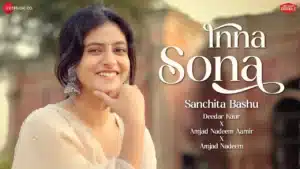 Inna Sona Lyrics – Deedar Kaur | Sanchita Bashu