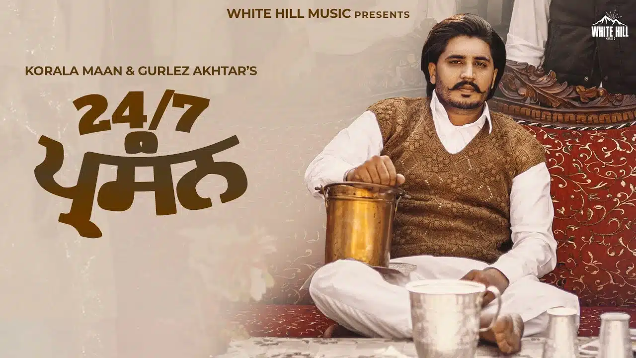 24/7 Parsann Lyrics – Korala Maan