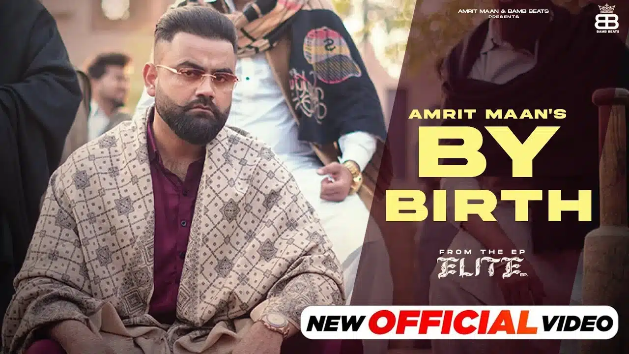 By Birth Lyrics – Amrit Maan