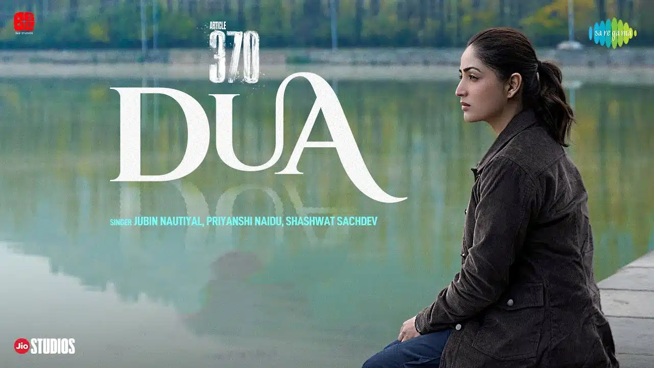 Dua Lyrics – Article 370 | Jubin Nautiyal