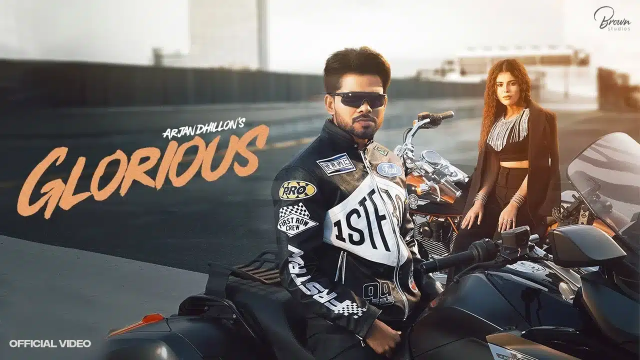 Glorious Lyrics – Arjan Dhillon