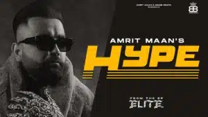 Hype Lyrics – Amrit Maan