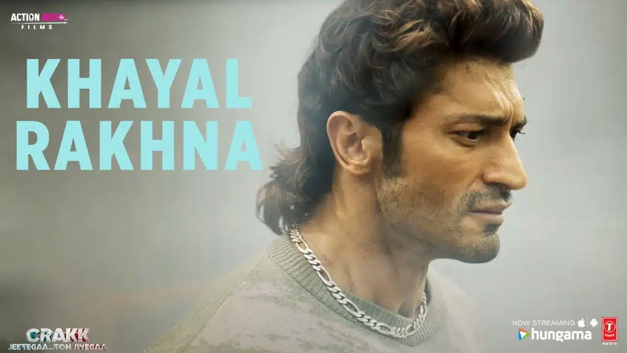 Khayal Rakhna Lyrics – Crakk | Mithoon