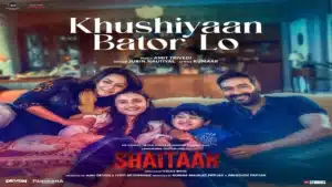 Khushiyan Bator Lo Lyrics – Shaitan | Jubin Nautiyal