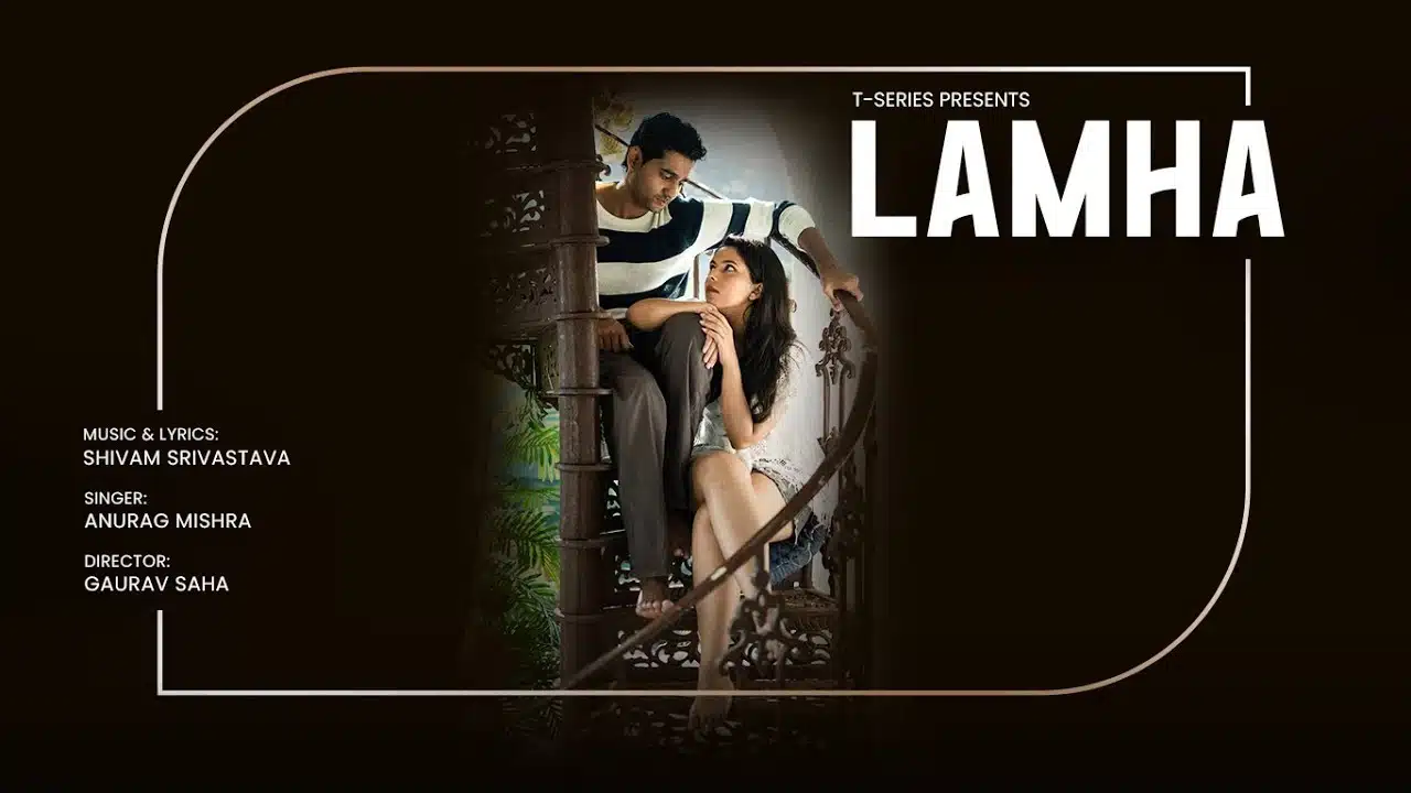 Lamha Lyrics – Anurag Mishra