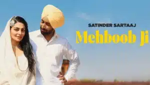 Mehboob Ji Lyrics – Satinder Sartaaj | Shayar