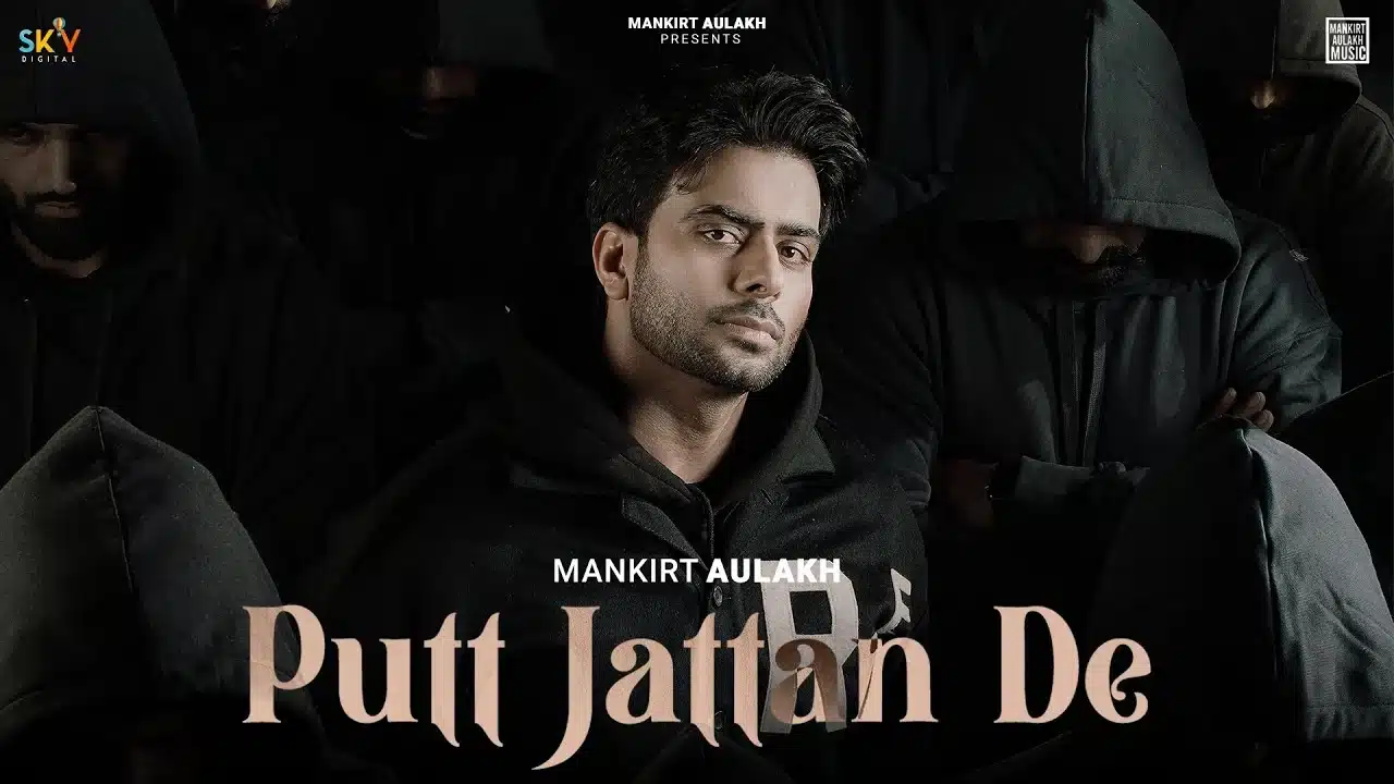 Putt Jattan De Lyrics – Mankirt Aulakh