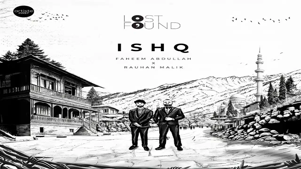 Ishq Lyrics – Faheem Abdullah