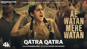 Qatra Qatra Lyrics – Ae Watan Mere Watan | Sukhwinder Singh