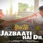 Jazbaati Hai Dil Lyrics – Do Aur Do Pyaar | Armaan Malik