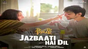 Jazbaati Hai Dil Lyrics – Do Aur Do Pyaar | Armaan Malik