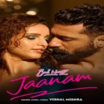 Jaanam Lyrics – Bad Newz | Vishal Mishra