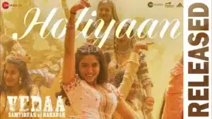 Holiyaan Lyrics – Vedaa | MC Square