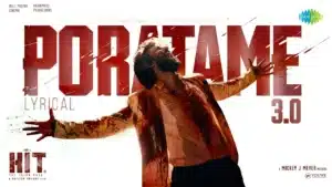 Poratame 3.0 Lyrics – HIT 3 | Karthik X Sanvi Sudeep