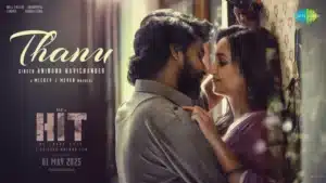 Thanu Lyrics – HIT 3 | Anirudh Ravichander